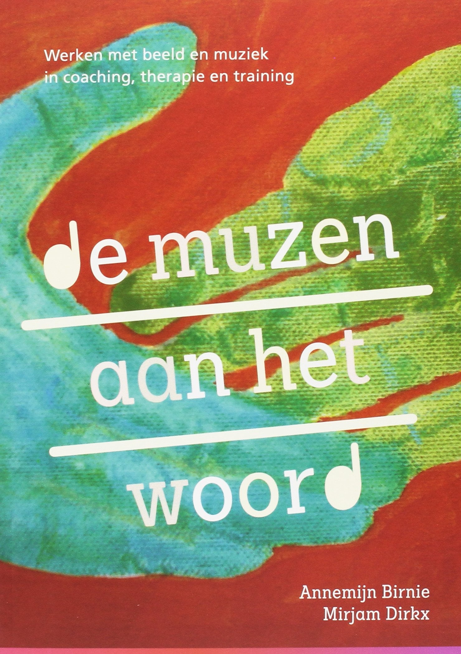 De muzen aan het woord: werken met beeld en muziek in coaching, therapie en training book