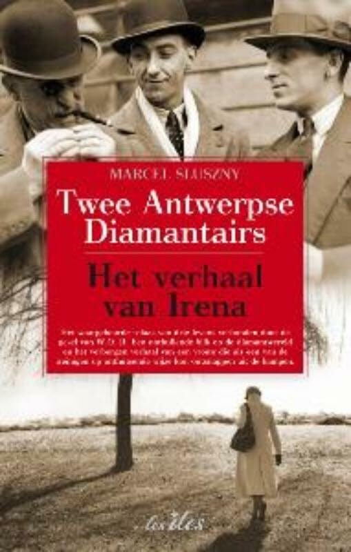Twee Antwerpse diamantairs / Het verhaal van Irena Books