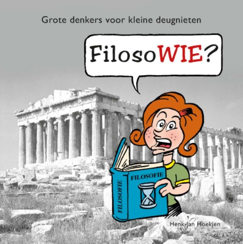 FilosoWIE?: Grote denkers voor kleine deugnieten book