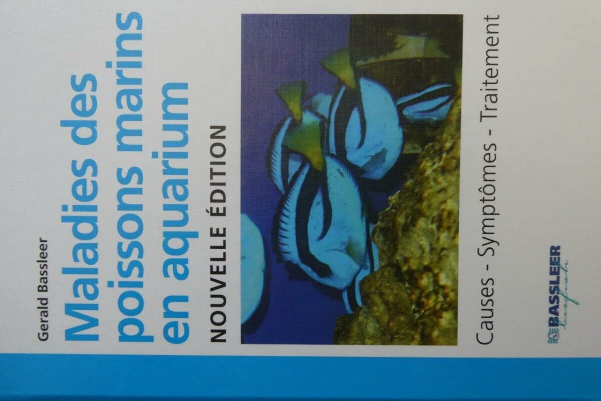 Maladies des poissons marins en aquarium - Symptômes, Diagnostic, Traitement: Nouvelle édition book