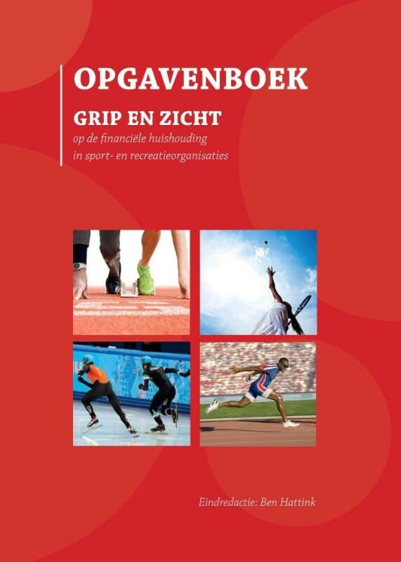 Opgavenboek, Grip en Zicht: grip en zicht op de financiële huishouding in sport- en recreatieorganisaties book