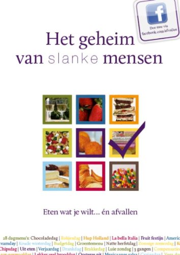 Het geheim van slanke mensen: eten wat je wilt... en afvallen book