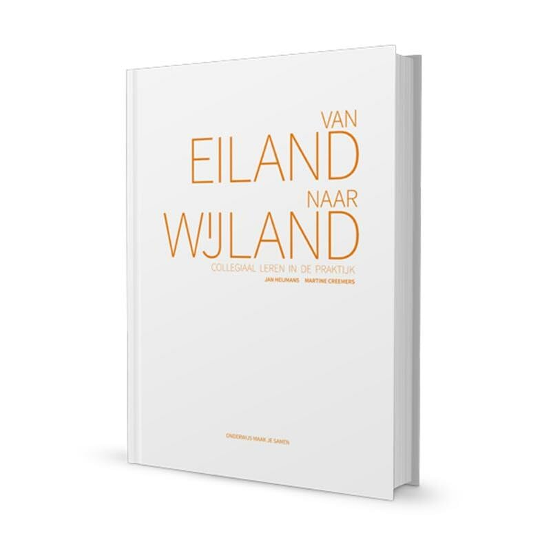 Van Eiland naar Wijland: collegiaal leren in de praktijk book