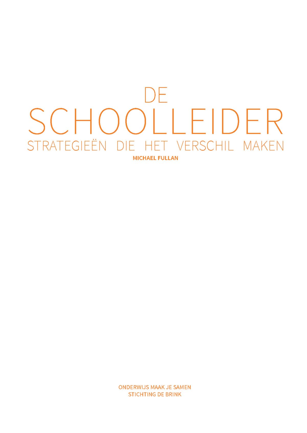 De schoolleider: Strategieën die het verschil maken book