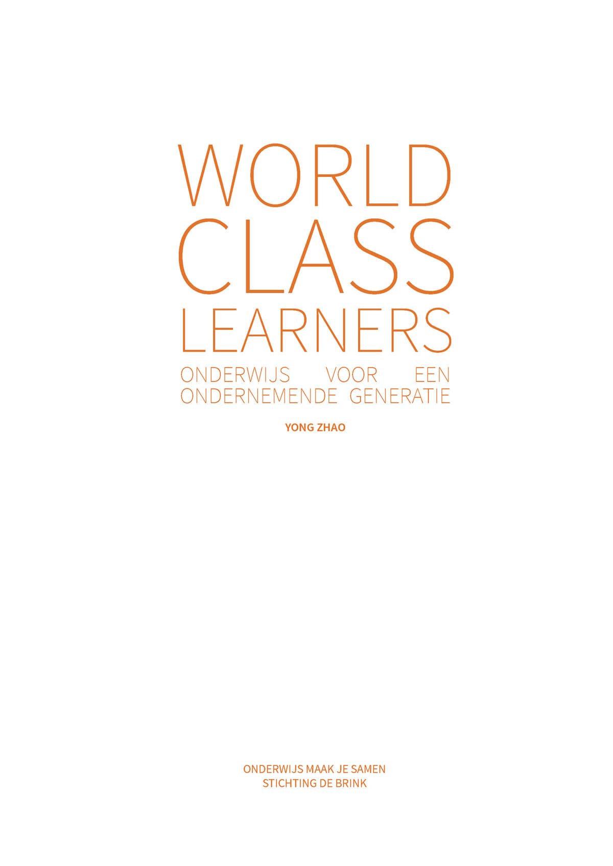 World Class Learners: Onderwijs voor een ondernemende generatie book