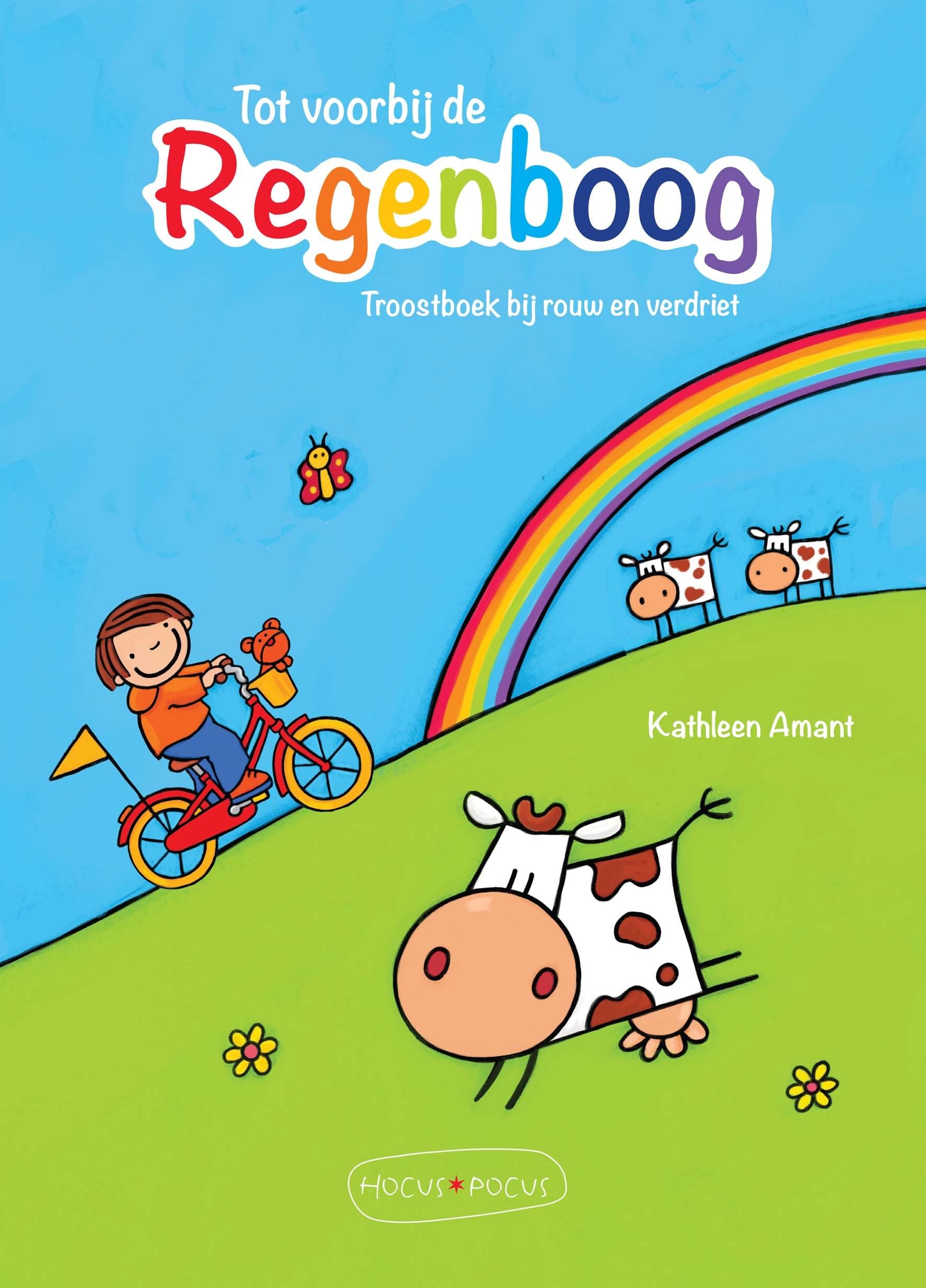 Tot voorbij de regenboog: troostboek bij rouw en verdriet book