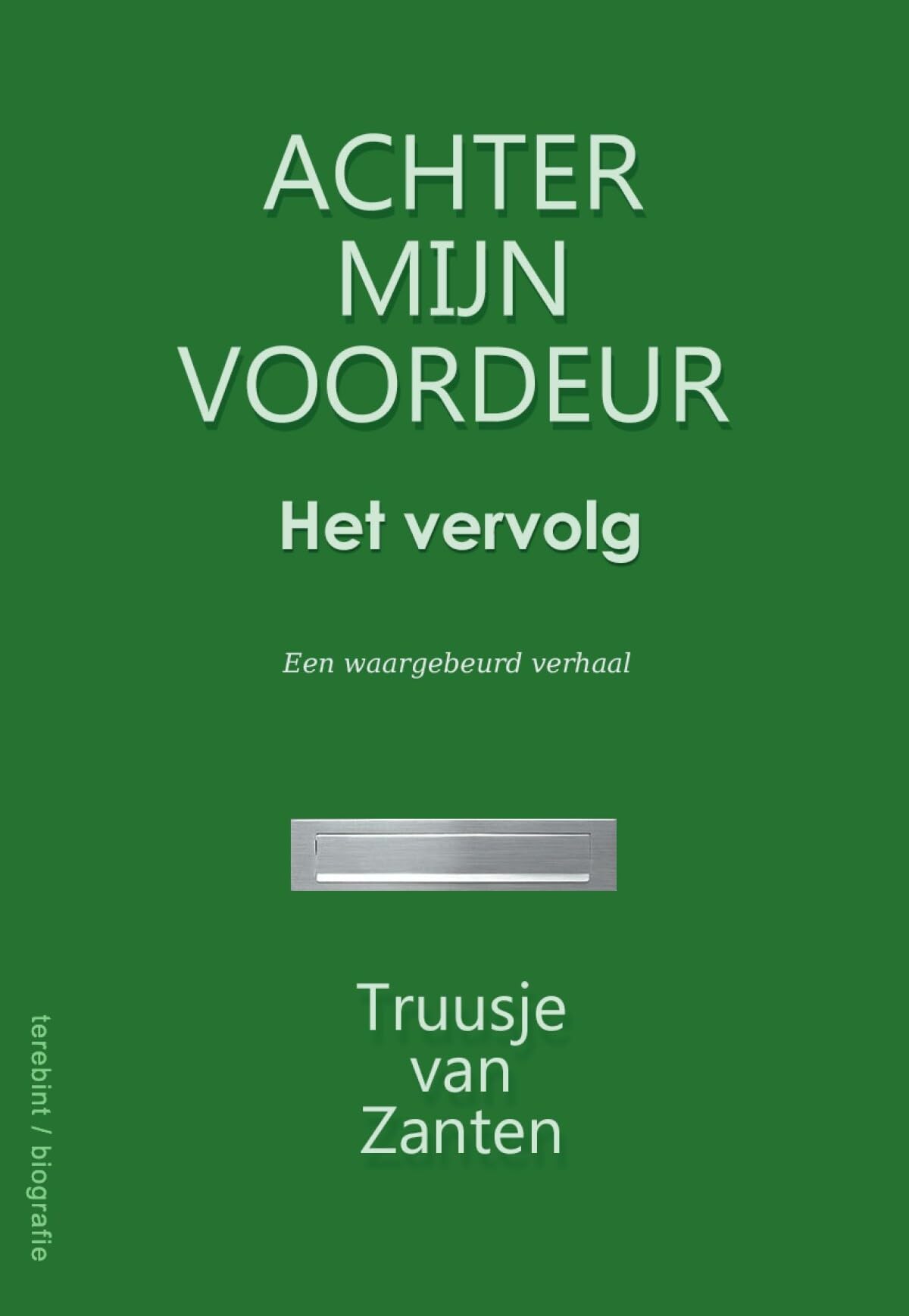 Achter mijn voordeur Deel II: een waargebeurd verhaal book