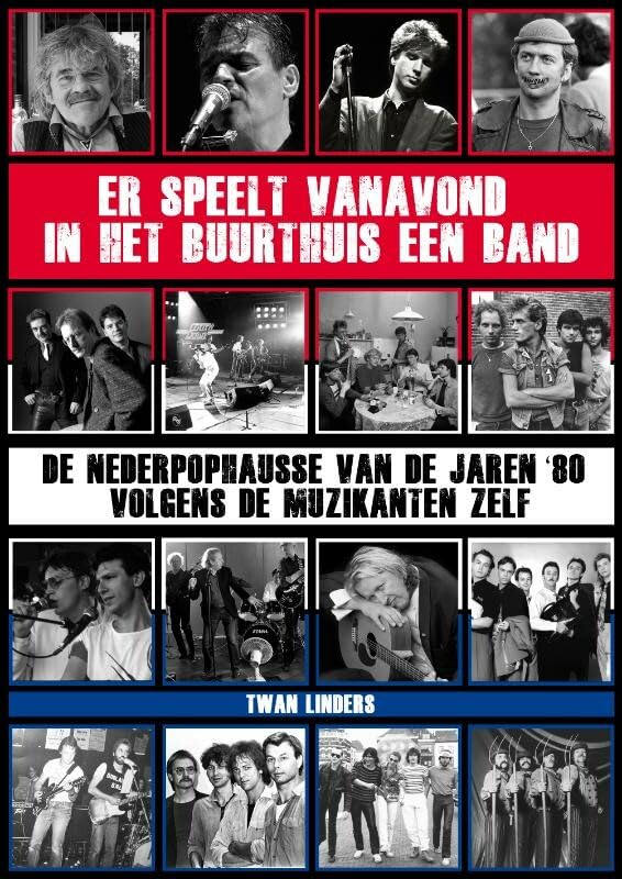 Er speelt vanavond in het buurthuis een band: de nederpophausse van de jaren '80 volgens de muzikanten zelf book