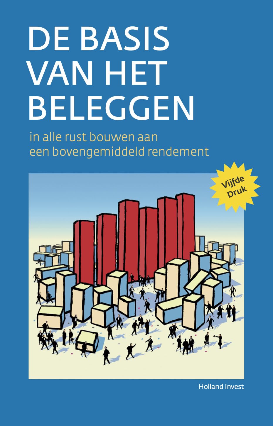 De basis van het beleggen: in alle rust bouwen aan een bovengemiddeld rendement book