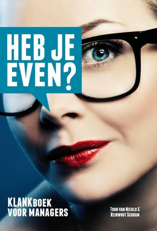 Heb je even?: klankboek voor managers book