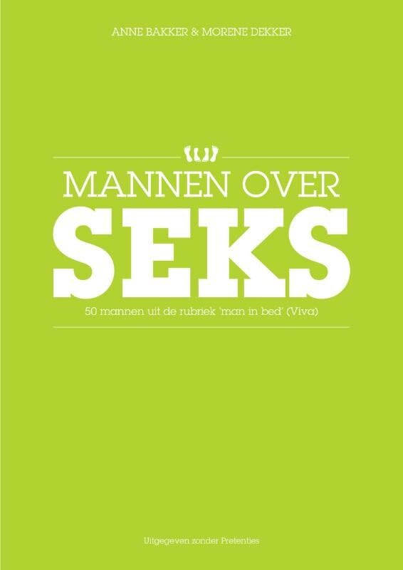 Mannen over seks: 50 mannen uit de rubriek 'man in bed Viva book