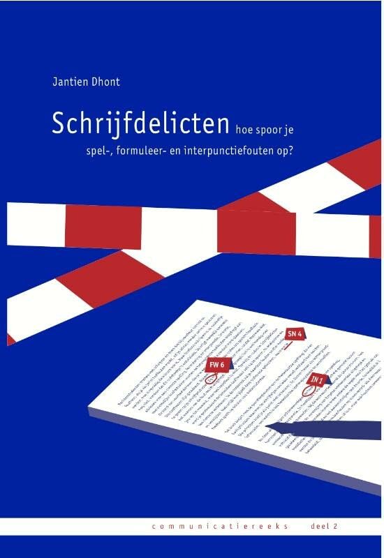 Schrijfdelicten: Hoe spoor je spel-, formuleer- en interpunctiefouten op? (Communicatiereeks, 2, Band 2) Books