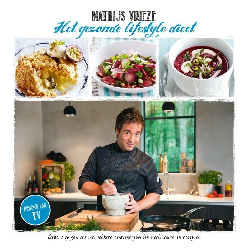 Het gezonde lifestyle dieet: gezond op gewicht met lekkere seizoensgebonden weekmenu's en recepten book