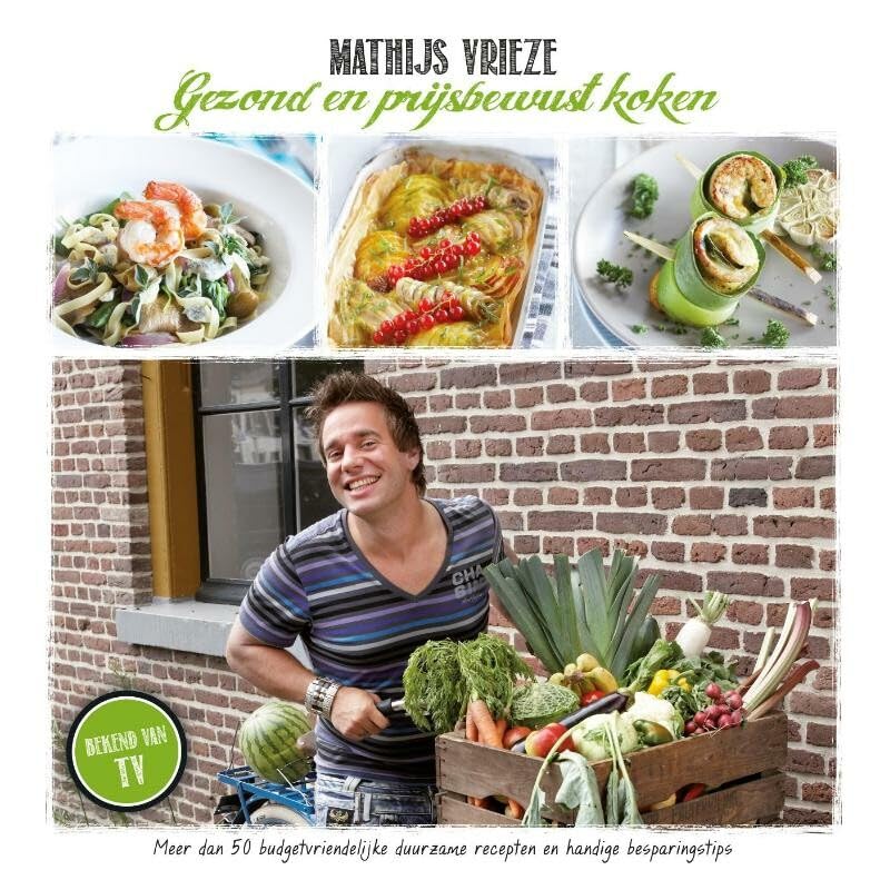 Gezond en prijsbewust koken: meer dan 50 budgetvriendelijke duurzame recepten en handige besparingstips book