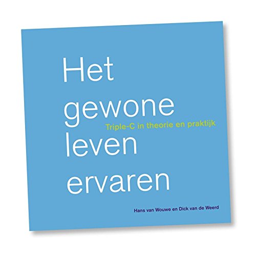 Het gewone leven ervaren: triple-C in theorie en praktijk book