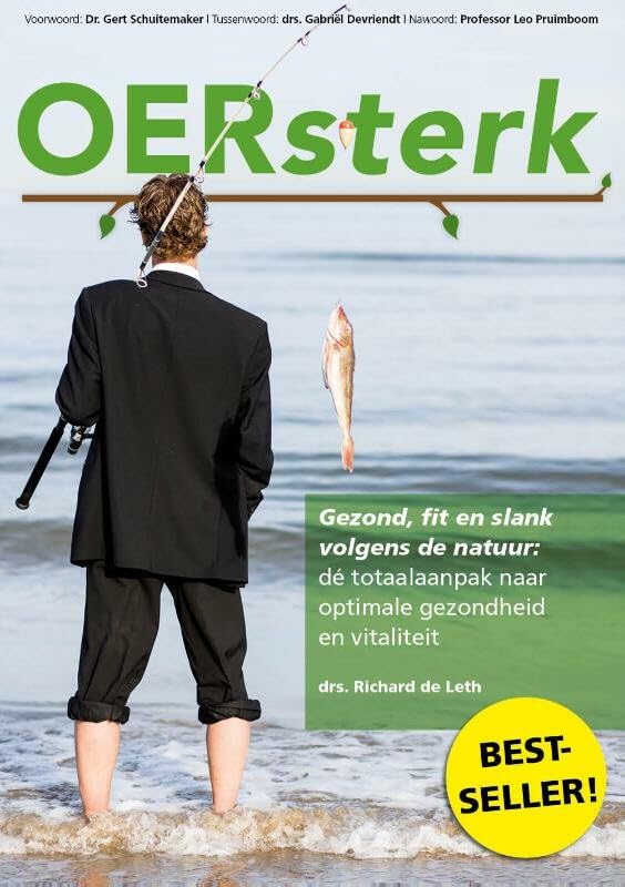 OERsterk: gezond, fit en slank volgens de natuur: dé totaalaanpak naar optimale gezondheid en vitaliteit: gezond, fit en slank volgens de natuur : de ... naar optimale gezondheid en vitaliteit Books