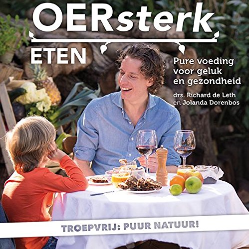 Oersterk eten: pure voeding voor geluk en gezondheid book