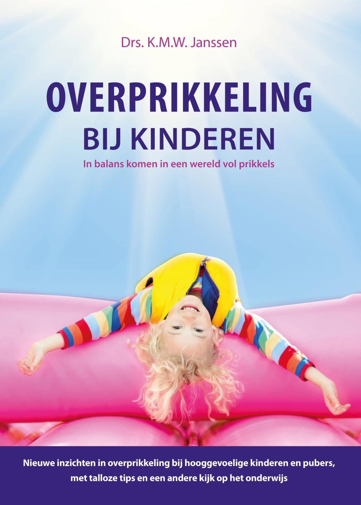 Overprikkeling bij kinderen: in balans komen in een wereld vol prikkels book