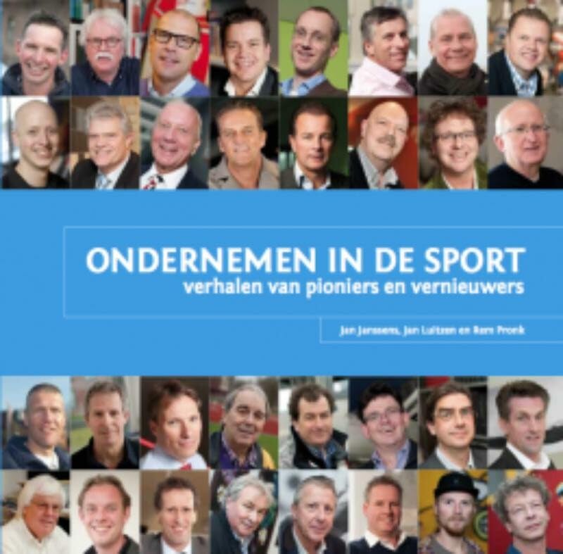 Ondernemen in de sport: verhalen van pioniers en vernieuwers Business, Finance & Career