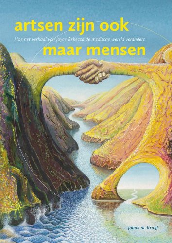 Artsen zijn ook maar mensen: hoe het verhaal van Joyce Rebecca de medische wereld verandert book