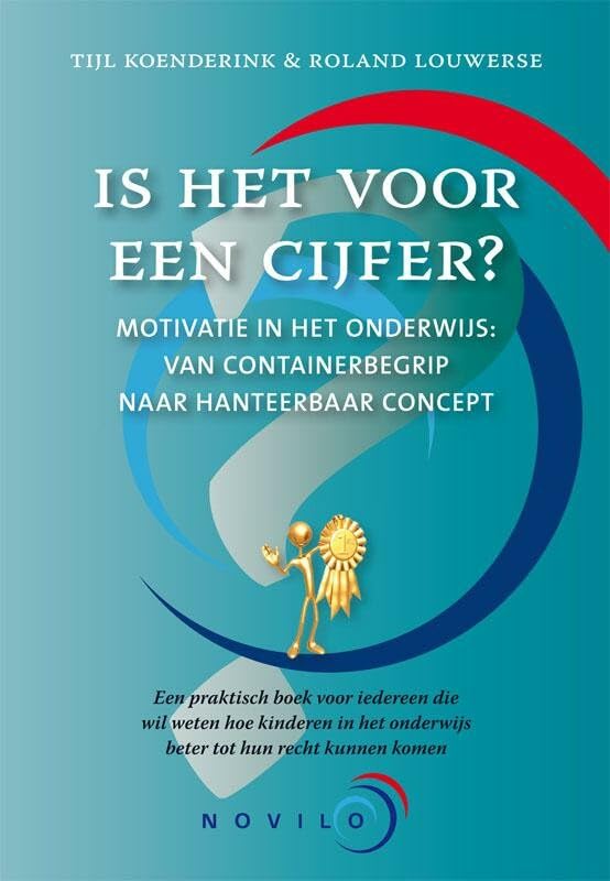 Is het voor een cijfer?: motivatie in het onderwijs van containerbegrip naar hanteerbaar concept book