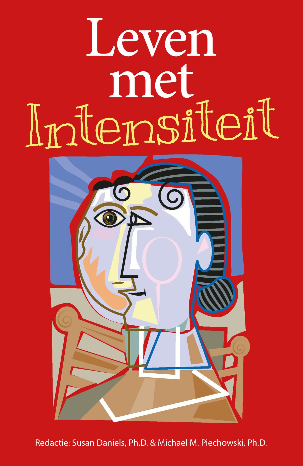 Leven met intensiteit: over begrip voor de sensitiviteit, prikkelbaarheid en emotionele ontwikkeling van begaafde kinderen, adolescenten en volwassenen Learning & Reference