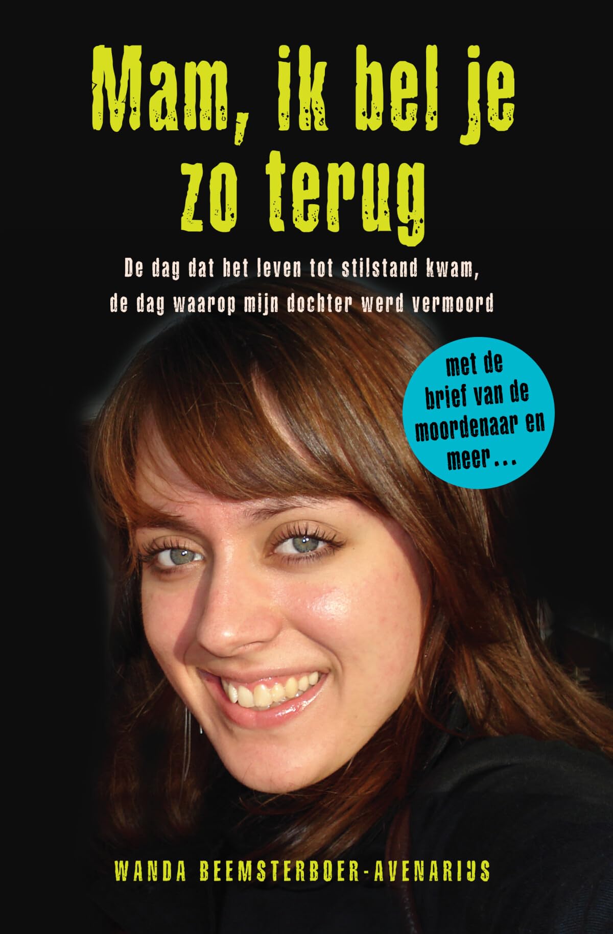 Mam, ik bel je zo terug: de dag dat het leven tot stilstand kwam, de dag waarop mijn dochter werd vermoord Sports