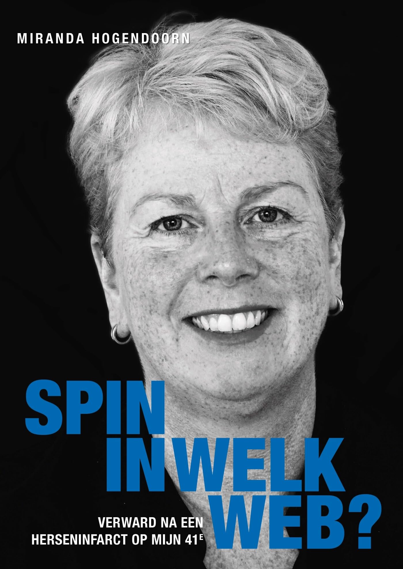 Spin in welk web?: Verward na een herseninfarct op mijn 41e Health, Nutrition & Fitness