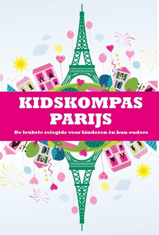 Kidskompas Parijs: De leukste reisgids voor kinderen en hun ouders! book
