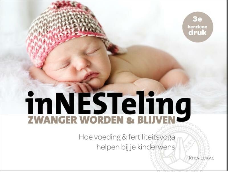 Innesteling: zwanger worden & blijven : hoe voeding & fertiliteitsyoga helpen bij je kinderwens Parents & Children