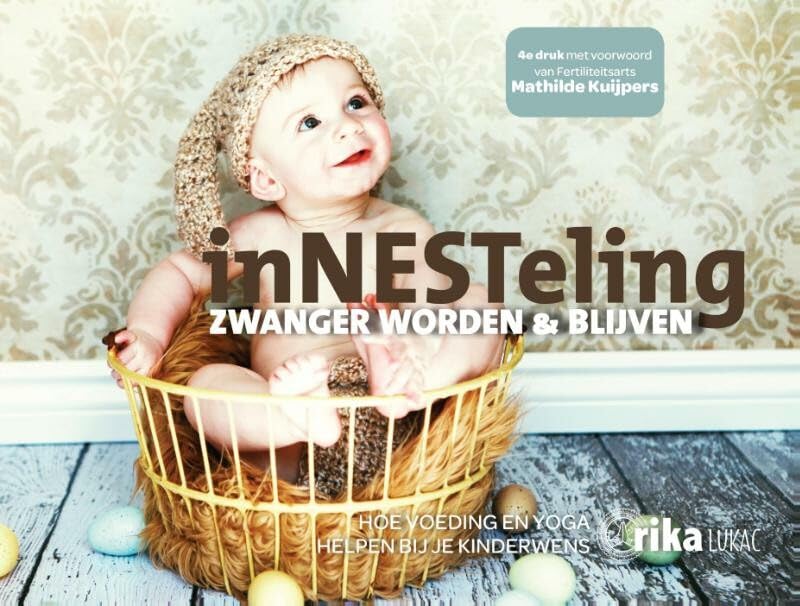 InNESTeling: zwanger worden & blijven : hoe voeding & fertiliteitsyoga helpen bij je kinderwens Parents & Children