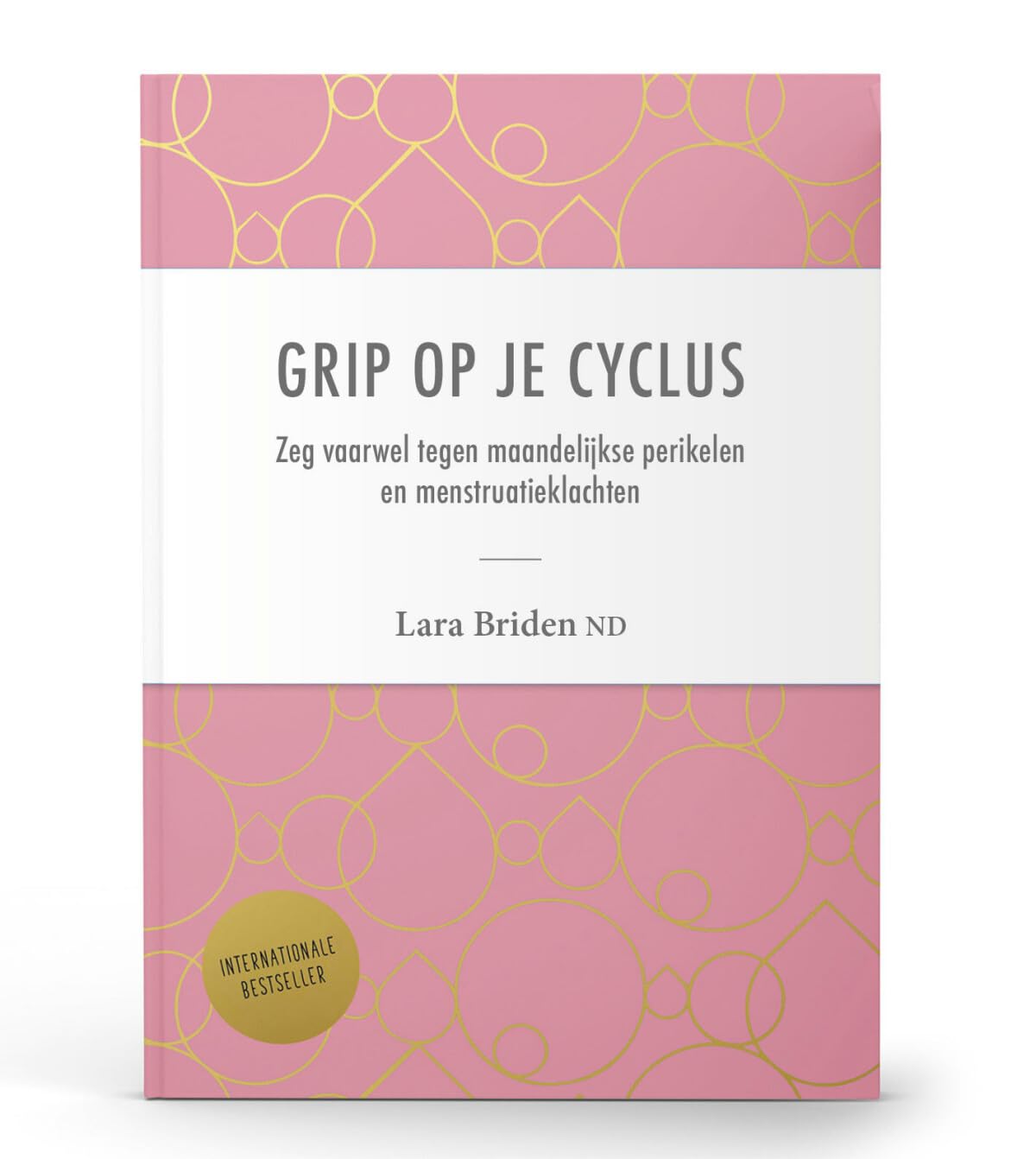 Grip op je cyclus: zeg vaarwel tegen maandelijke perikelen en menstuatieklachten Medicine