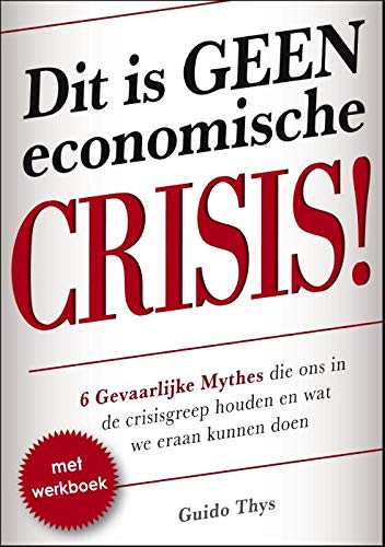 Dit is geen economische crisis! book