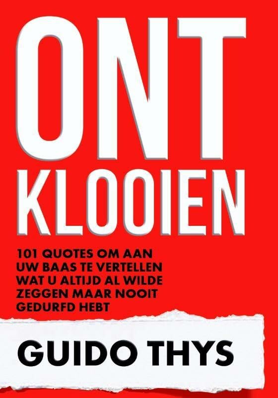 Ontklooien: 101 quotes om aan uw baas te vertellen wat u altijd al hebt willen zeggen maar nooit gedurfd hebt book