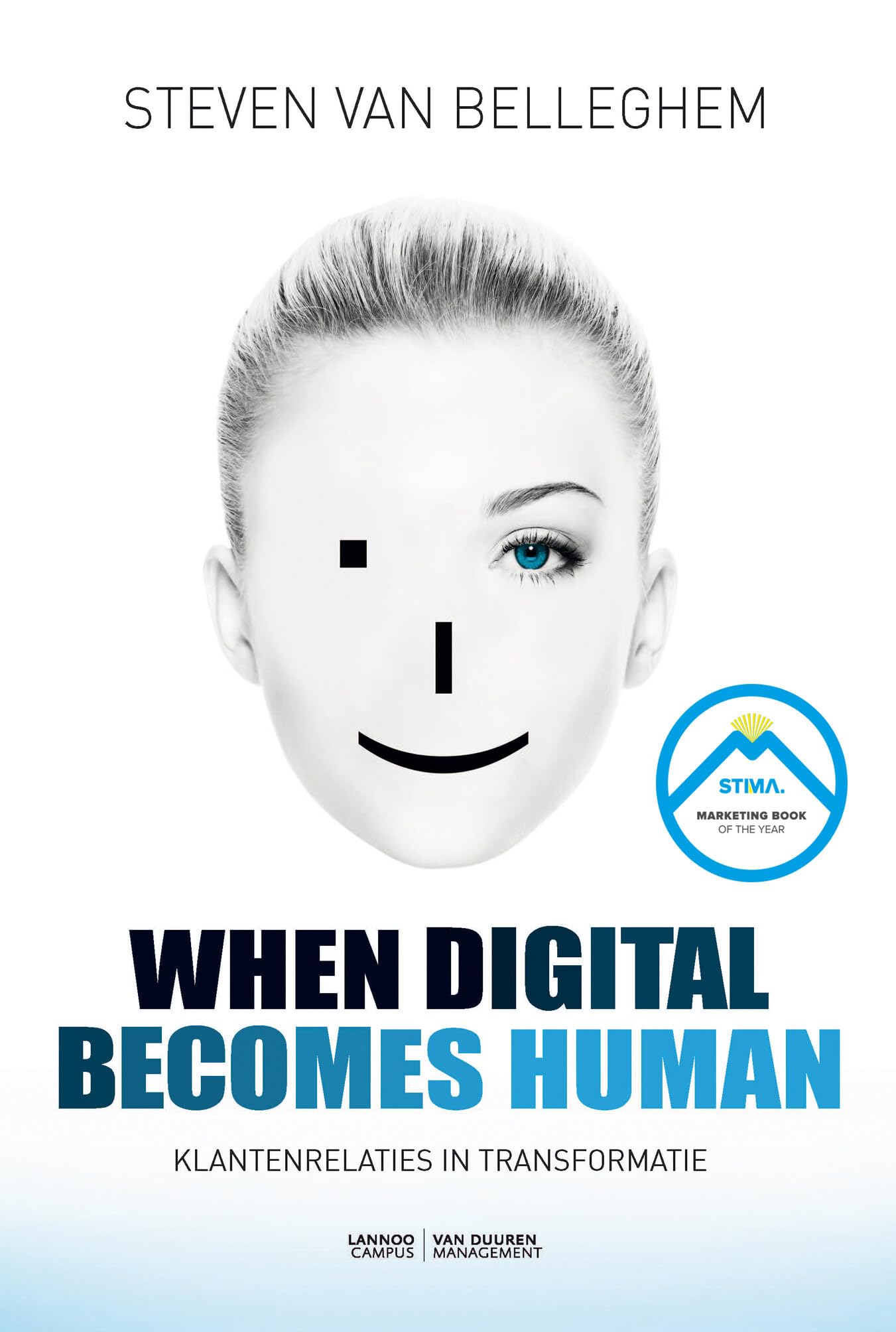 When digital becomes human: Klantenrelaties in transformatie book