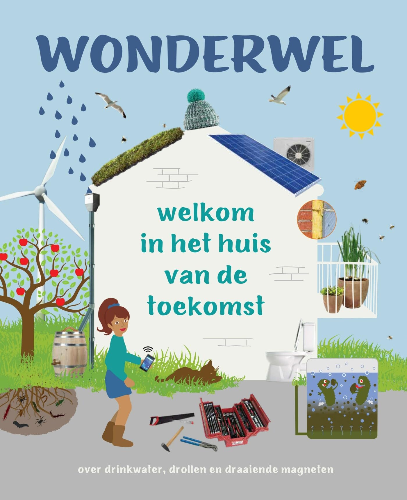 Wonderwel: welkom in het huis van de toekomst book