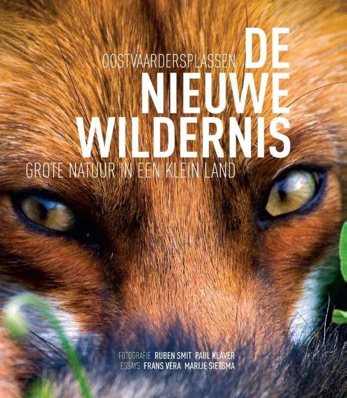 De nieuwe wildernis: grote natuur in een klein land book