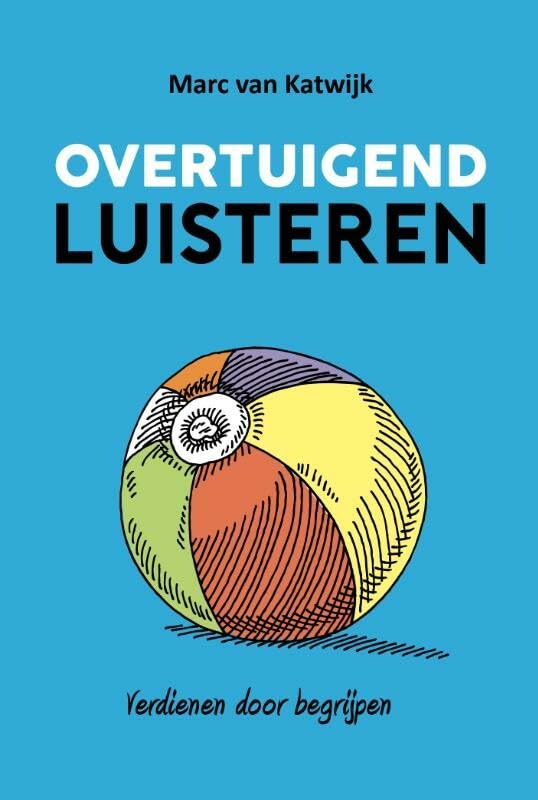Overtuigend luisteren: verdienen door begrijpen book