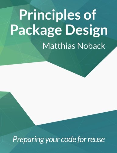 Product Image: Principles of Package Design: Preparing your code for reuse