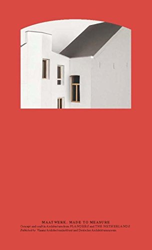 Maatwerk / Made to measure: concept and craft in architecture from Flanders and the Netherlands book