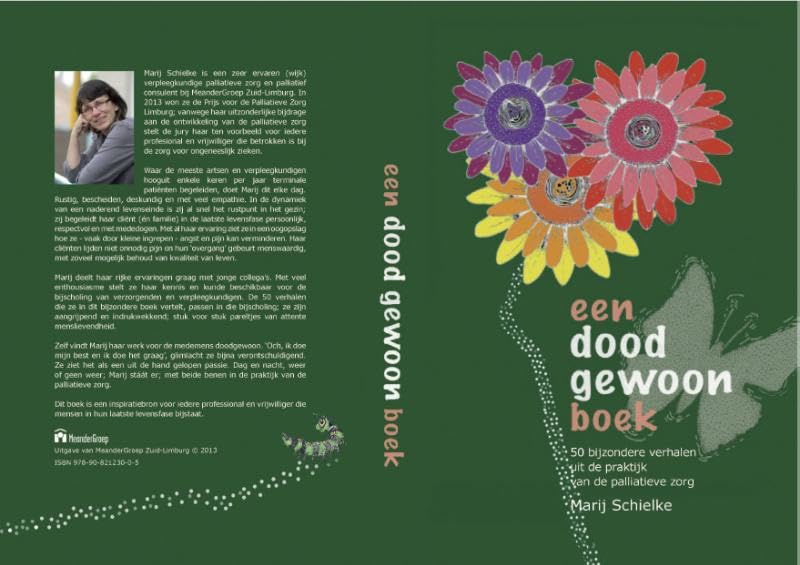 Een doodgewoon boek: 50 bijzondere verhalen uit de praktijk van de palliatieve zorg Medicine