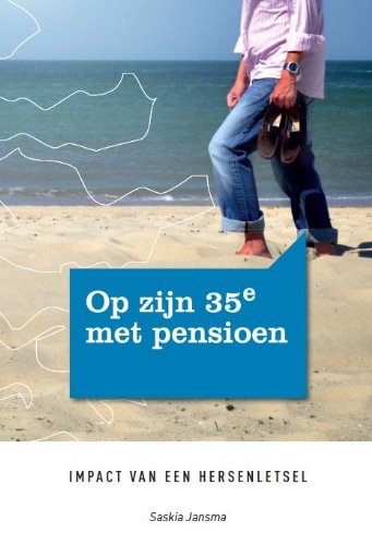 Op zijn 35e met pensioen: impact van een hersenletsel book
