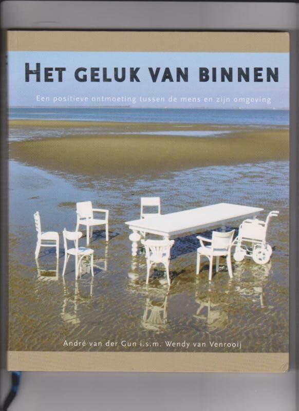 Het geluk het buiten naar binnen: hoe de ander en een goed interieur bijdraagt aan je welzijn book