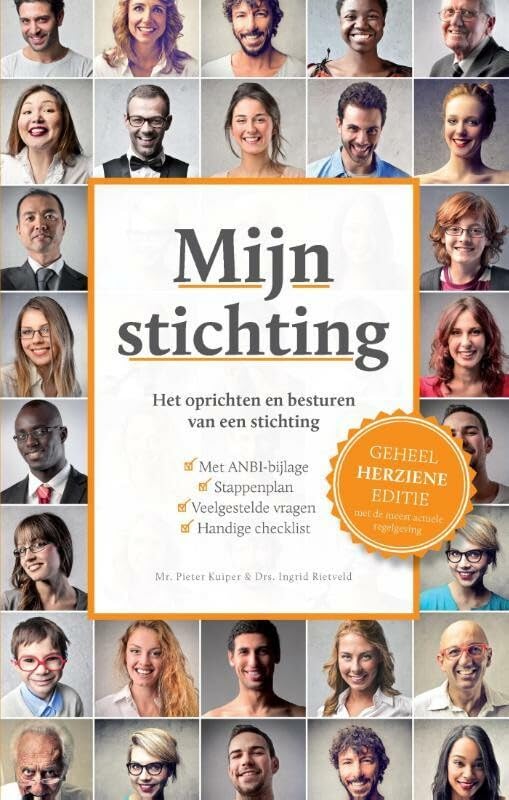 Mijn stichting: het oprichten en besturen van een stichting book