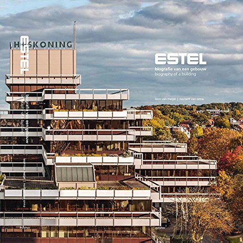 Estel: biografie van een gebouw, biography of a building book