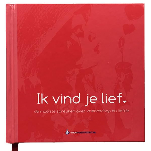 Ik vind je lief: de mooiste spreuken over vriendschap en liefde book