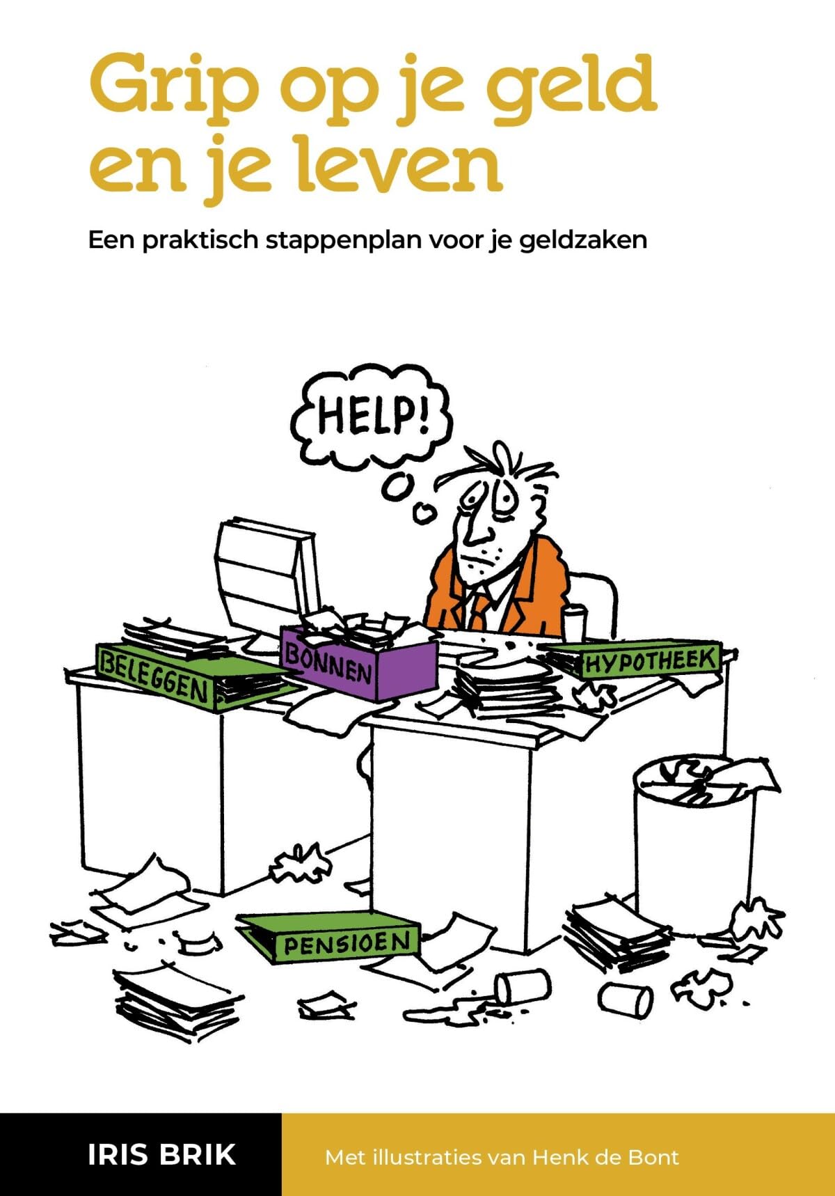 Grip op je geld en je leven: Een praktisch stappenplan voor je geldzaken book