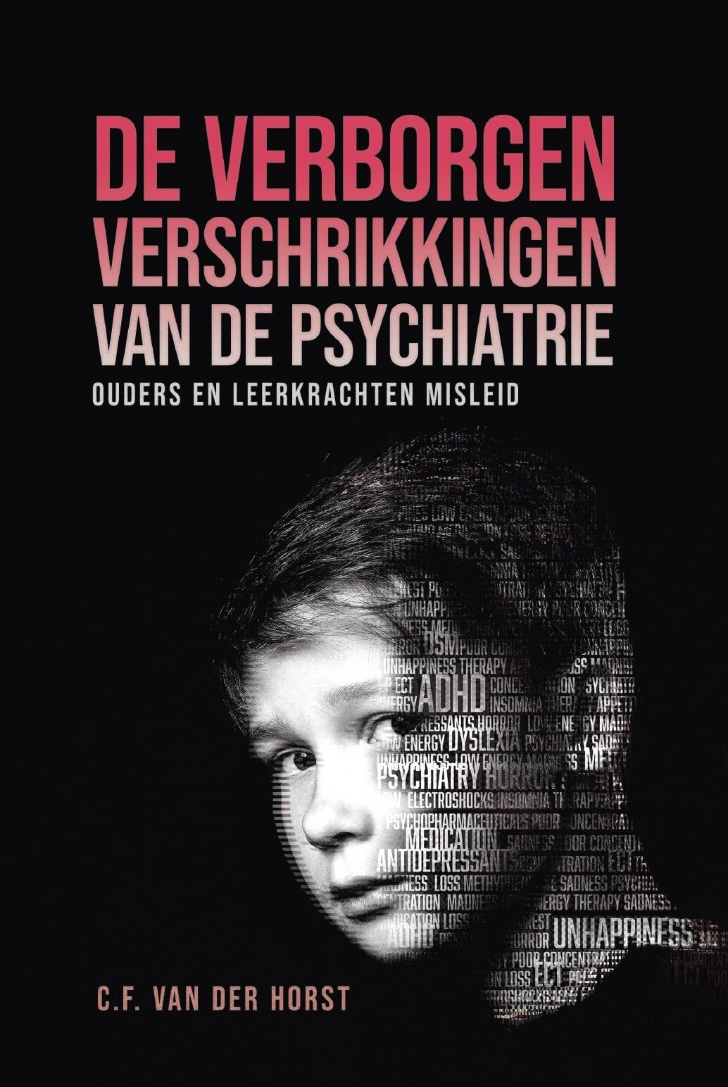 De verborgen verschrikkingen van de psychiatrie: ouders en leerkrachten misleid book