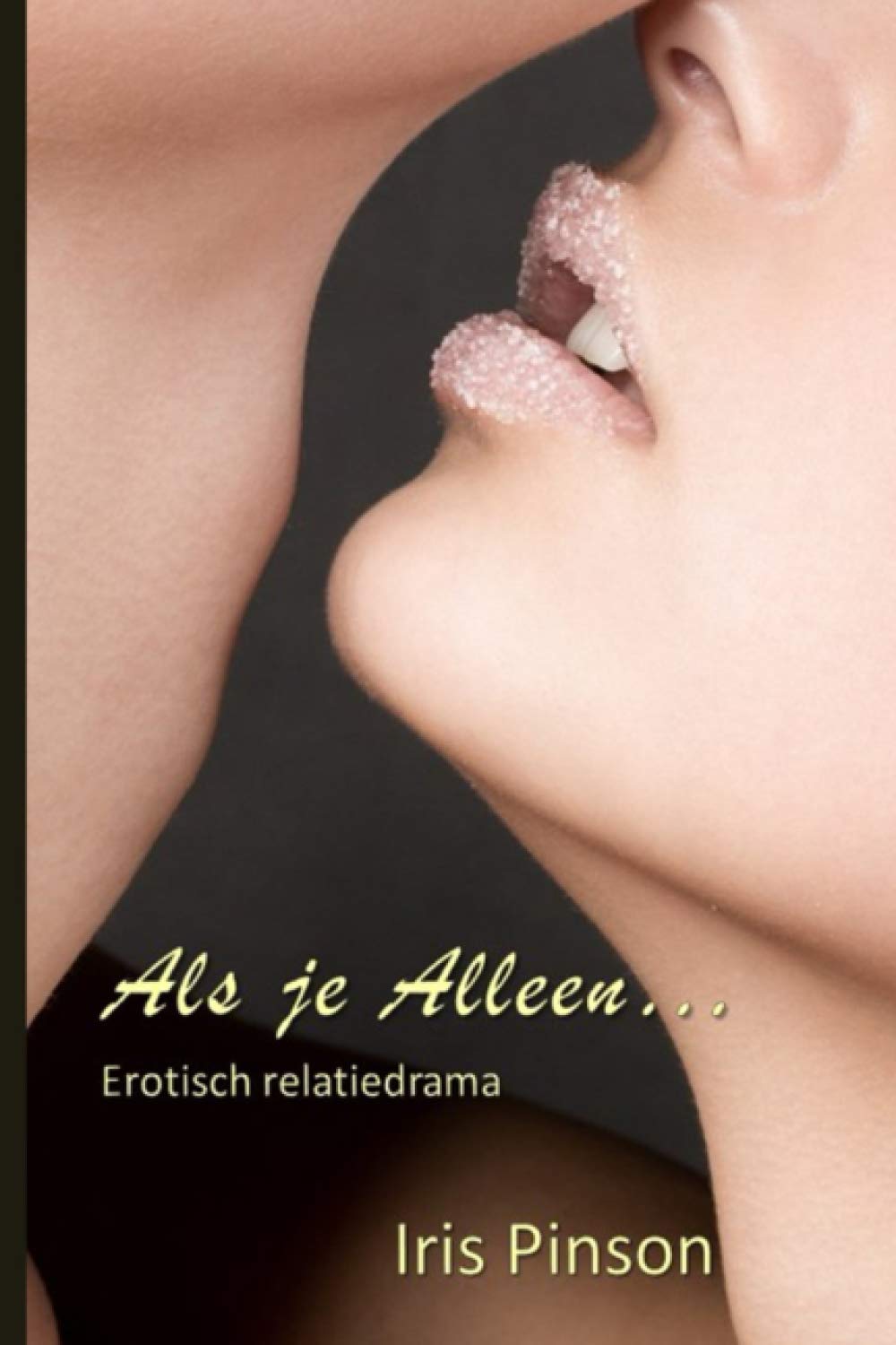 Als je Alleen...: Erotisch relatiedrama book
