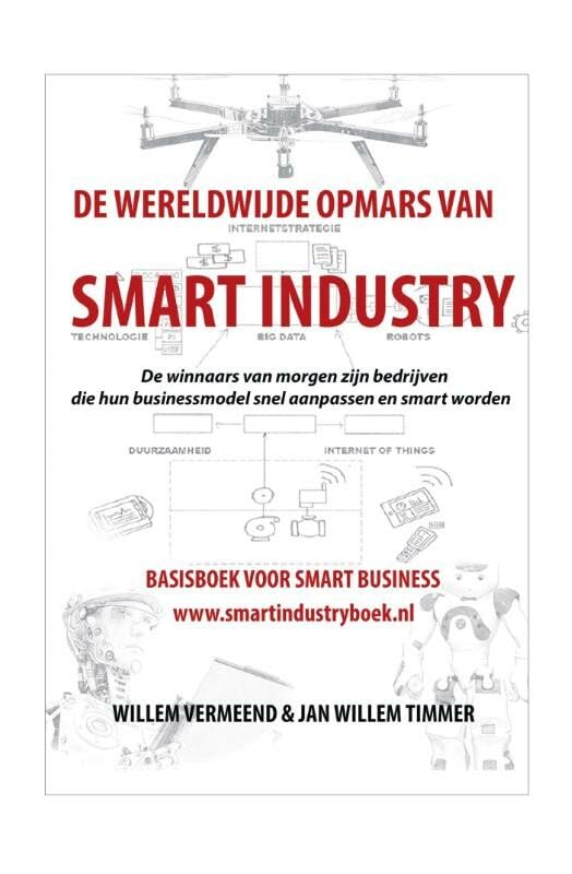 De wereldwijde opmars van Smart Industry: basisboek voor smart business Computer Science
